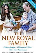 The New Royal Family - Prince George, William and Kate: The Next Generation