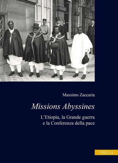 Missions Abyssines. L’Etiopia, la Grande Guerra e la Conferenza della pace