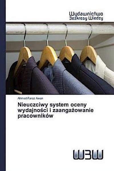 Nieuczciwy system oceny wydajno¿ci i zaanga¿owanie pracowników