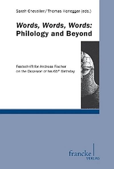 Words, Words, Words: Philology and Beyond