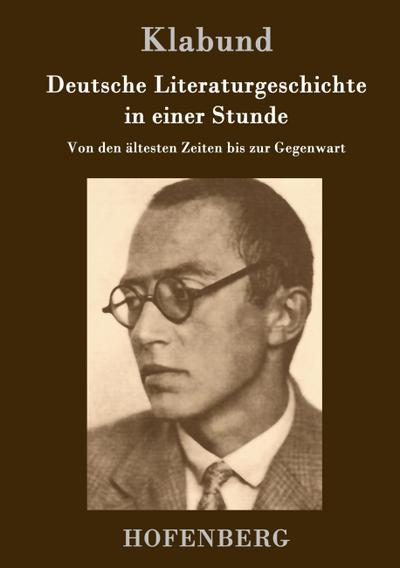 Deutsche Literaturgeschichte in einer Stunde