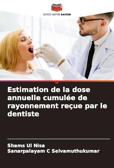 Estimation de la dose annuelle cumulée de rayonnement reçue par le dentiste