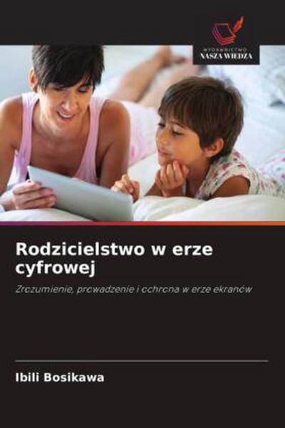 Rodzicielstwo w erze cyfrowej