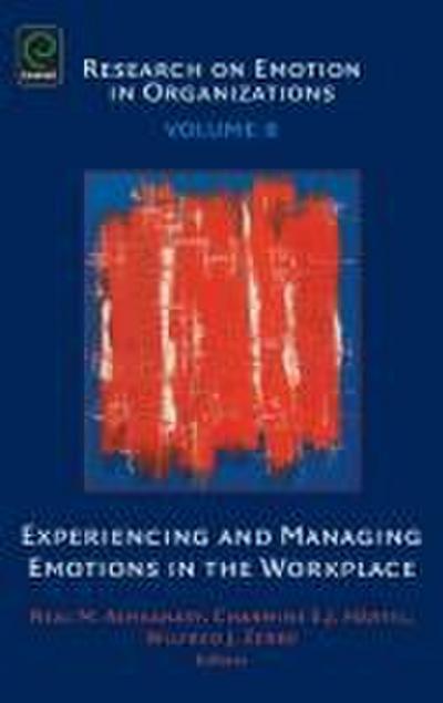 Experiencing and Managing Emotions in the Workplace
