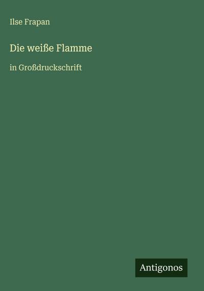 Die weiße Flamme