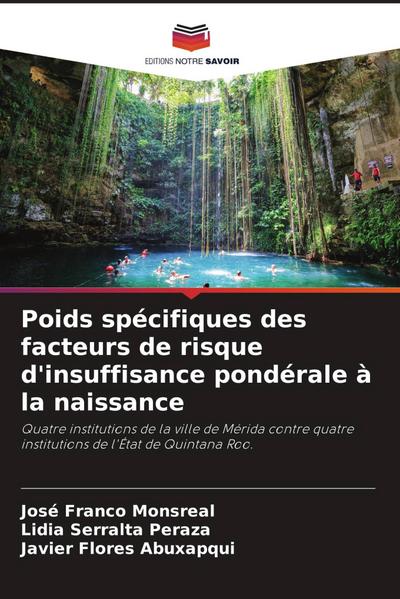 Poids spécifiques des facteurs de risque d’insuffisance pondérale à la naissance
