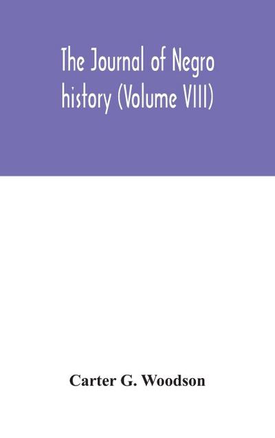 The Journal Of Negro History (Volume VIII)