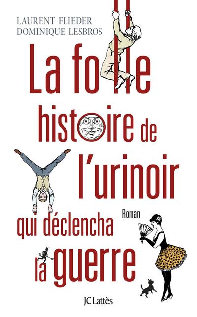 La folle histoire de l’urinoir qui déclencha la guerre