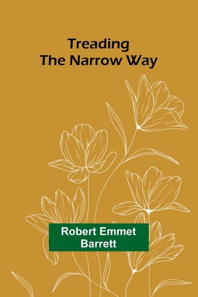 Treading the Narrow Way