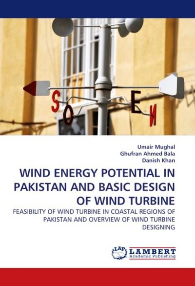 WIND ENERGY POTENTIAL IN PAKISTAN AND BASIC DESIGN OF WIND TURBINE