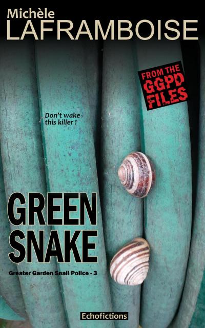 Green Snake (Greater Garden Snail Police, #3)