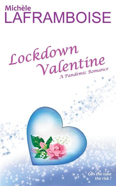 Lockdown Valentine: A Pandemic Romance