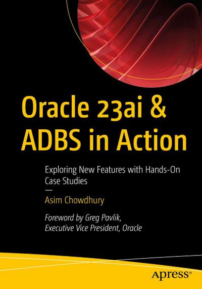 Oracle 23AI & ADBS in Action