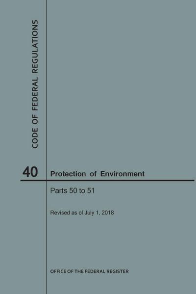 Code of Federal Regulations Title 40, Protection of Environment, Parts 50-51, 2018