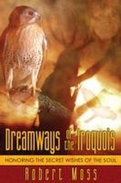 Dreamways of the Iroquois