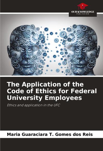 The Application of the Code of Ethics for Federal University Employees