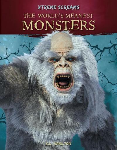 The World’s Meanest Monsters