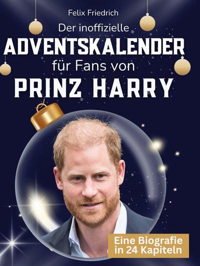 Der inoffizielle Adventskalender für Fans von Prinz Harry