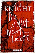 Du sollst nicht lieben: Roman