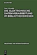 Die elektronische Datenverarbeitung im Bibliothekswesen
