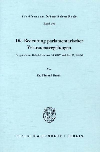 Die Bedeutung parlamentarischer Vertrauensregelungen.