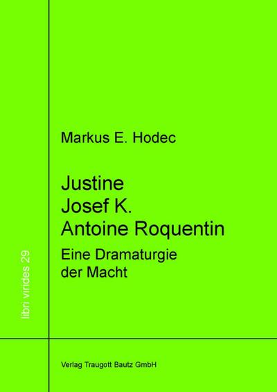 Justine - Josef K. - Antoine Roquentin