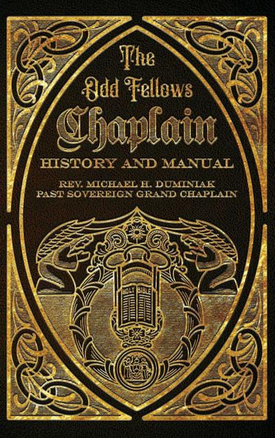 The Odd Fellows Chaplain History and Manual