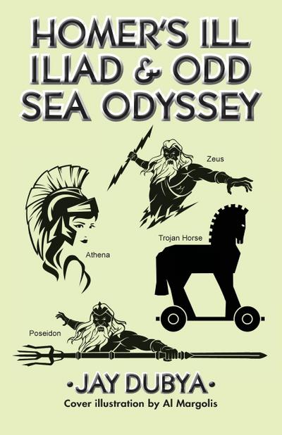 Homer’s Ill Iliad & Odd Sea Odyssey