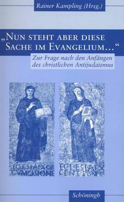 ’Nun steht aber diese Sache im Evangelium’