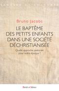 Le baptême des petits enfants dans une société déchristianisée