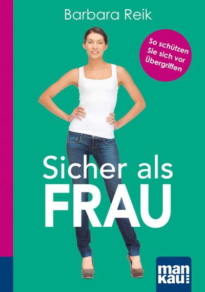 Sicher als Frau. Kompakt-Ratgeber