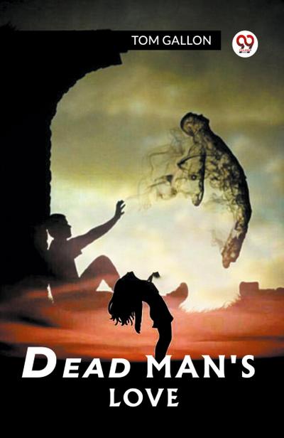 Dead Man’s Love