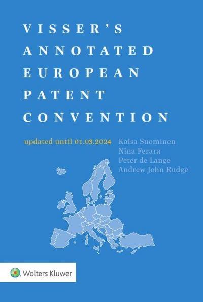 Visser’s Annotated European Patent Convention 2024 Edition