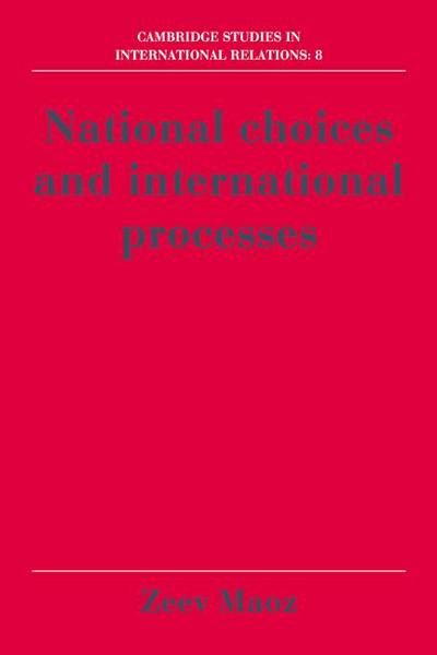National Choices and International Processes