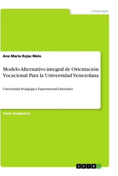Modelo Alternativo integral de Orientación Vocacional Para la Universidad Venezolana