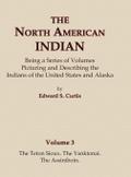 The North American Indian Volume 3 - The Teton Sioux, The Yanktonai, The Assiniboin