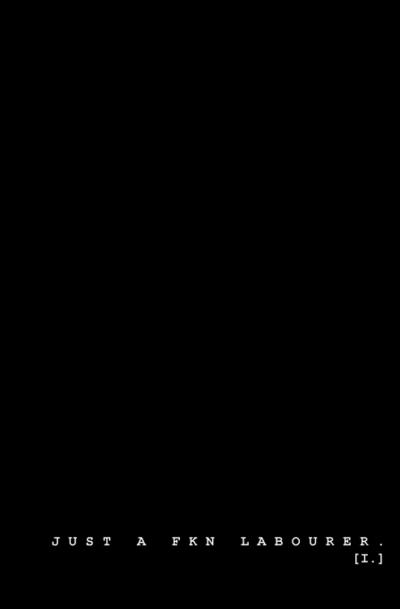 Wallace, S: JUST A FKN LABOURER