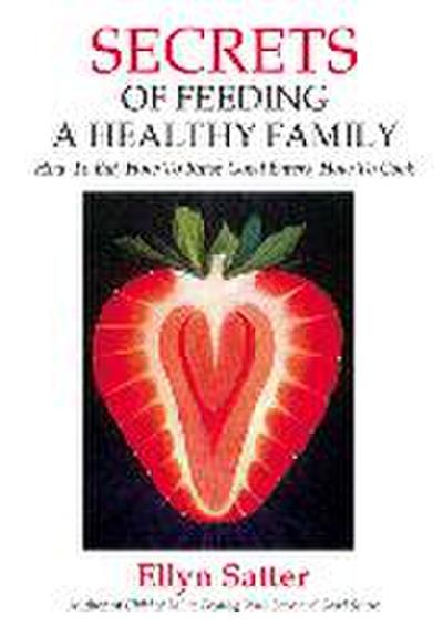 Secrets of Feeding a Healthy Family
