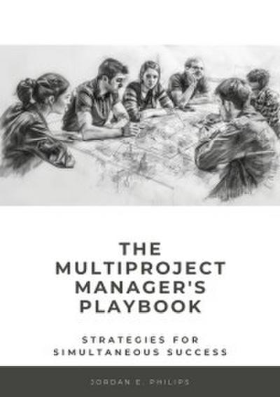 The Multiproject Manager’s Playbook