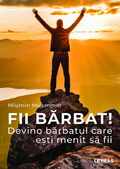 Fii barbat!