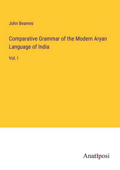 Comparative Grammar of the Modern Aryan Language of India