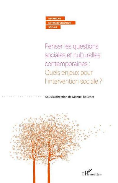 Penser les questions sociales et culturelles contemporaines : quels enjeux pour l’intervention sociale ?
