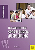 Fallarbeit in der Sportlehrerausbildung
