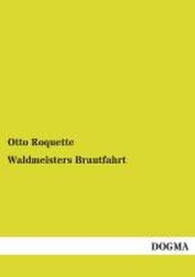 Waldmeisters Brautfahrt