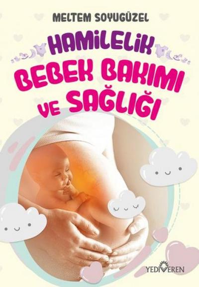 Hamilelik, Bebek Bakimi ve Sagligi