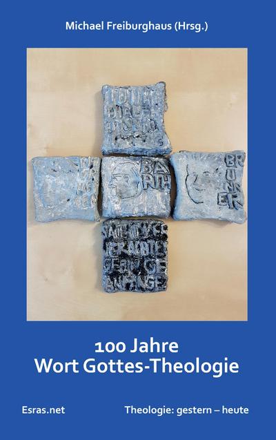 Freiburghaus, M: 100 Jahre Wort Gottes-Theologie