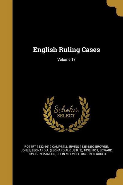 ENGLISH RULING CASES V17