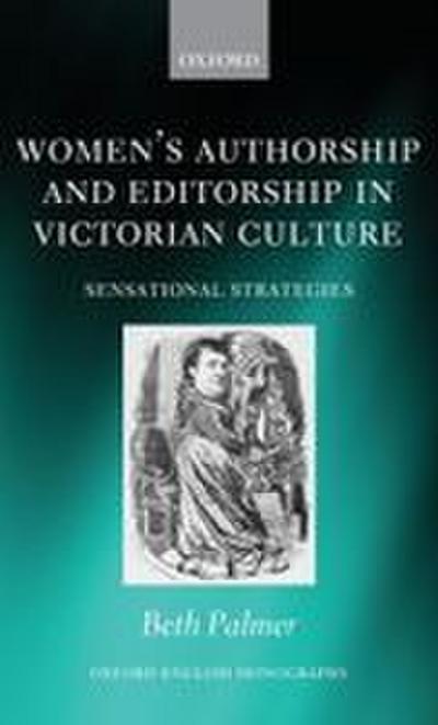 Women’s Authorship and Editorship in Victorian Culture