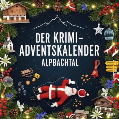 Der Krimi-Adventskalender Alpbachtal