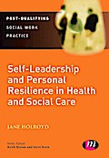 Self-Leadership and Personal Resilience in Health and Social Care